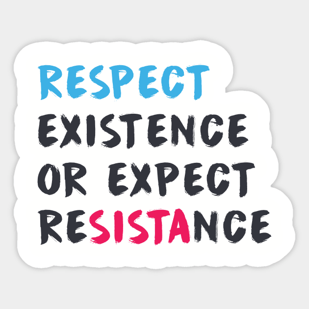 respect Sticker by Midnight Run Studio